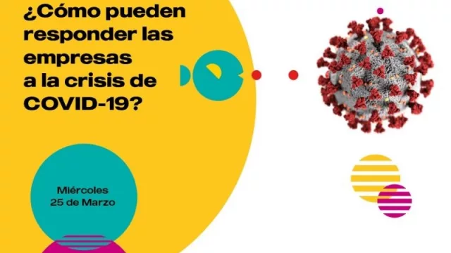 ¿Cómo pueden responder las empresas a la crisis de COVID-19? Este webinar te lo enseña