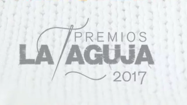 Estos son los ganadores de los premios “La Aguja” 2017