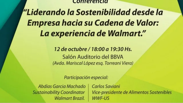 Pacto Global invita a la conferencia “Liderando la Sostenibilidad desde la Empresa hacia su Cadena de Valor: la experiencia de Walmart”