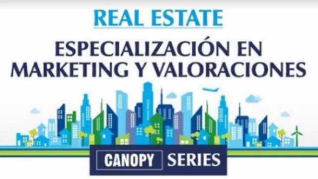 Inicia el primer bloque de Canopy Series con la Especialización en Marketing y Valoración