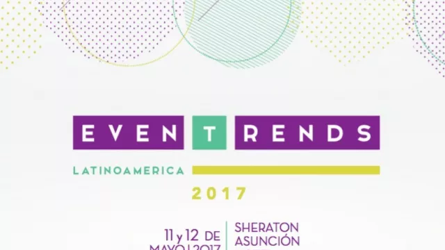 EvenTrends busca posicionar a Paraguay como hub de eventos en la región