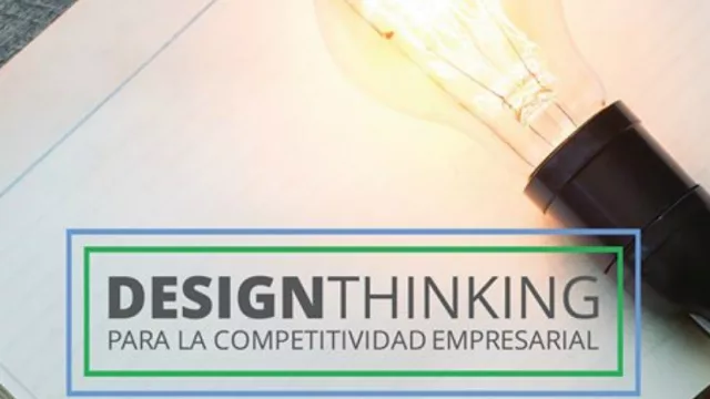 Y vos… ¿Qué sabes de Design Thinking?