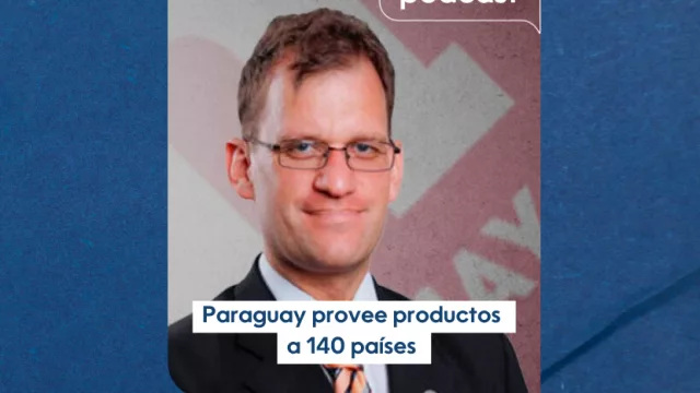 InfoBIZ Podcast: Paraguay provee productos a 140 países
