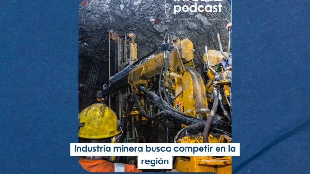 Industria minera busca competir en la región
