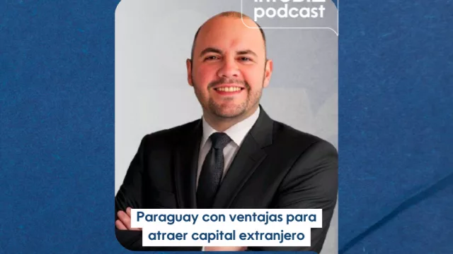 Paraguay con ventajas diferenciales para atraer inversión extranjera