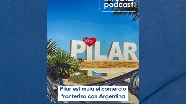 Fortaleciendo la frontera: Pilar busca crecimiento económico comerciando con Argentina