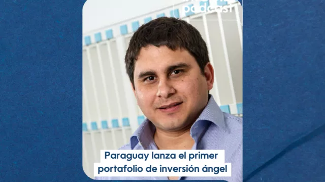 Paraguay lanza el primer portafolio de inversión ángel